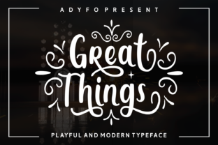 Great Things Font: Elevate Your Campaigns