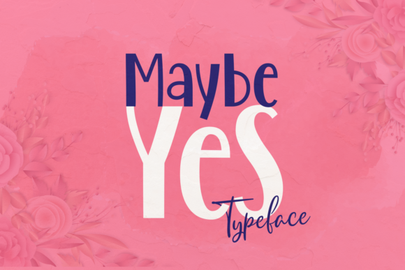 Maybe Yes: A Script Font for Bold Branding